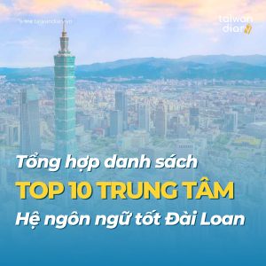 top 10 he ngon ngu tot dai loan taiwan