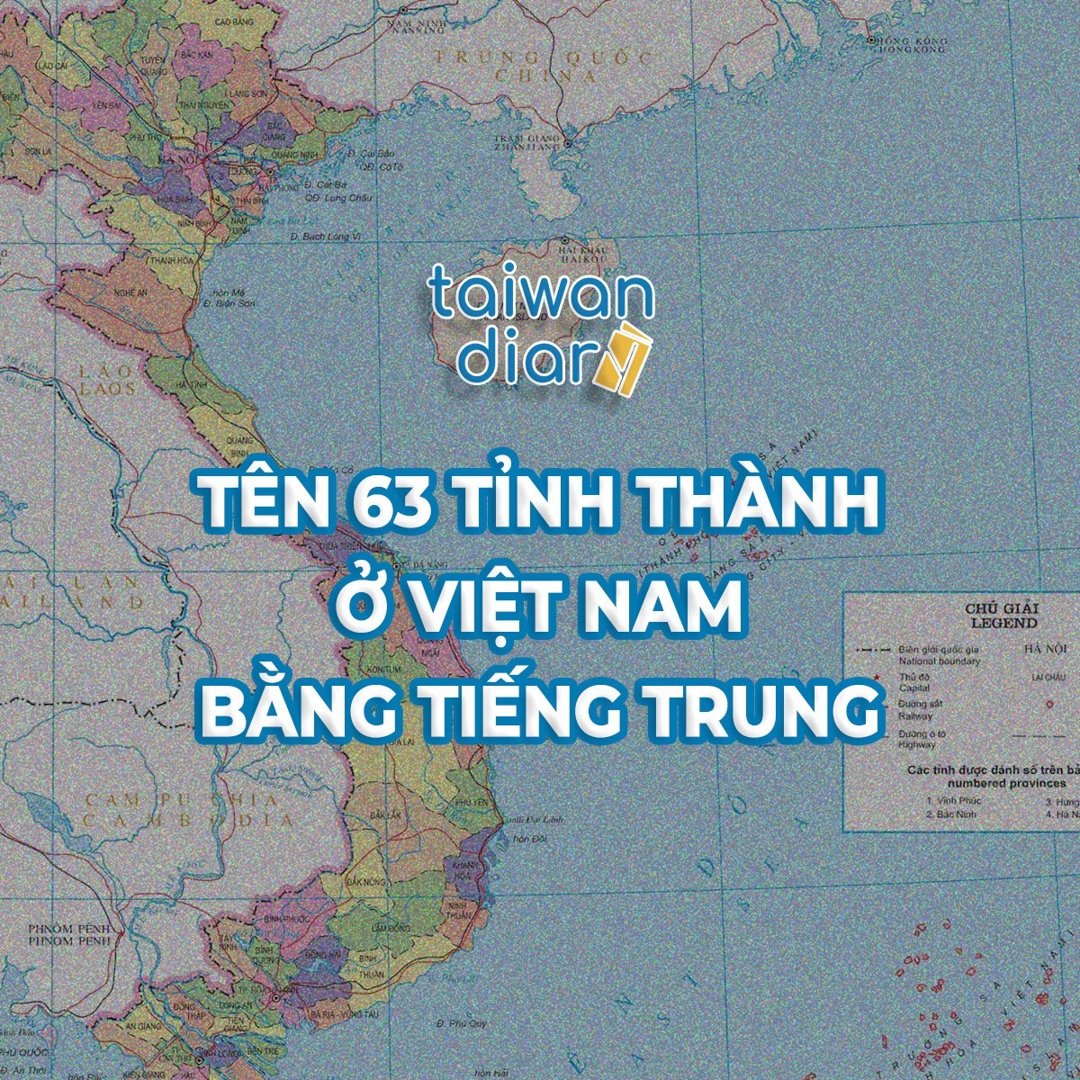 TIẾNG TRUNG PHỒN THỂ: 63 TỈNH THÀNH Ở VIỆT NAM - Taiwan Diary