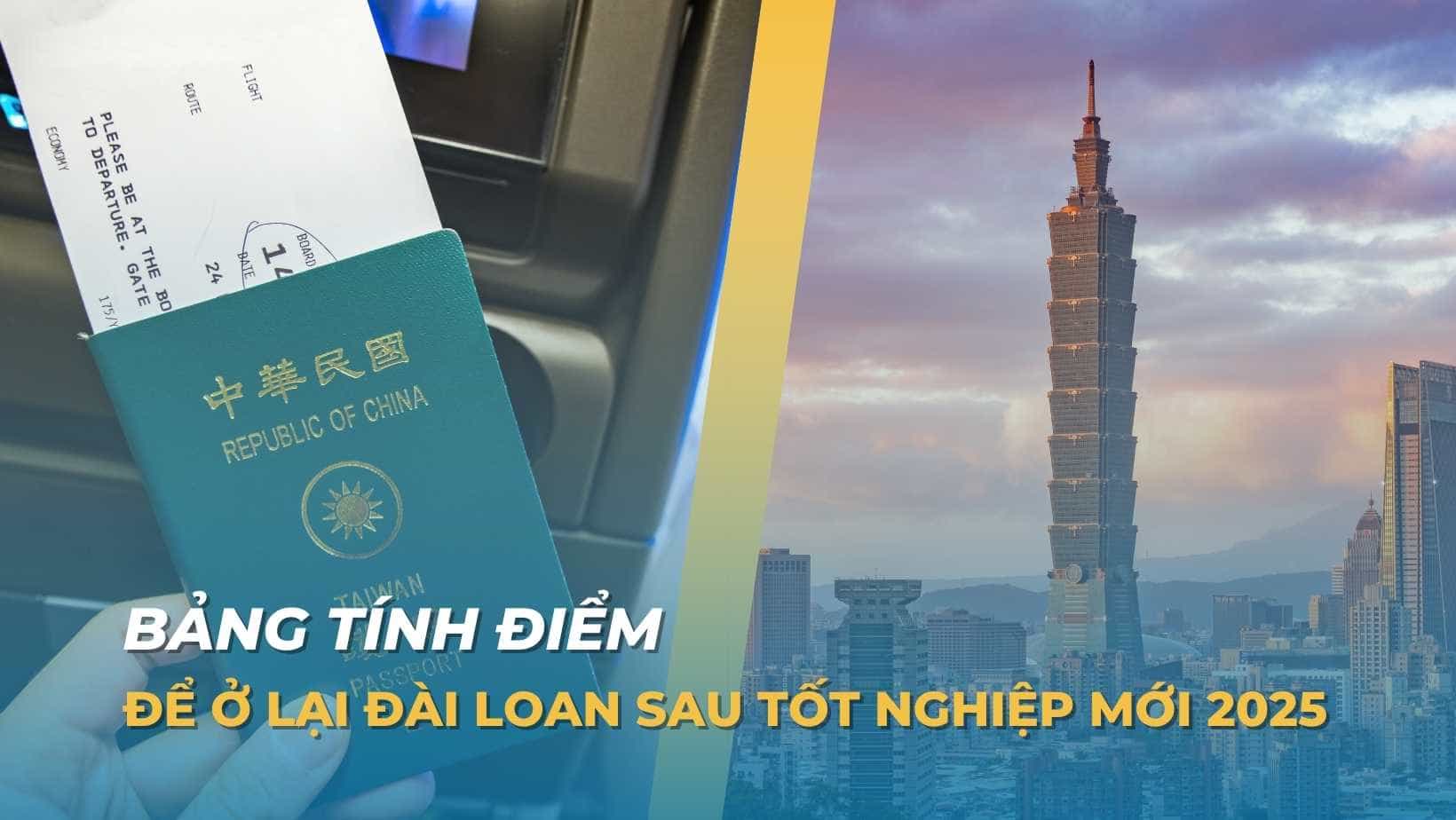 Bảng tính điểm để ở lại Đài Loan sau tốt nghiệp mới nhất 2025 1 Bảng tính điểm để ở lại Đài Loan sau tốt nghiệp