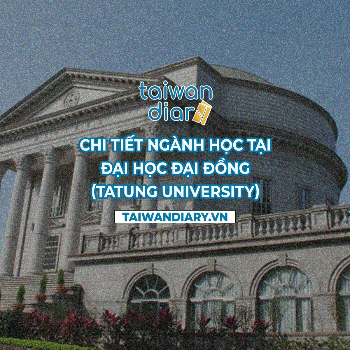 dai hoc dai dong tatung university