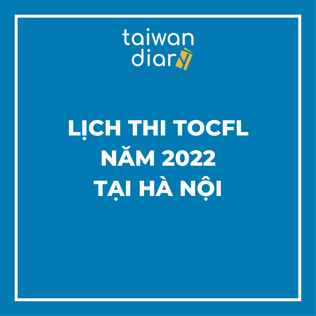 Lịch thi TOCFL năm 2022 tại Hà Nội