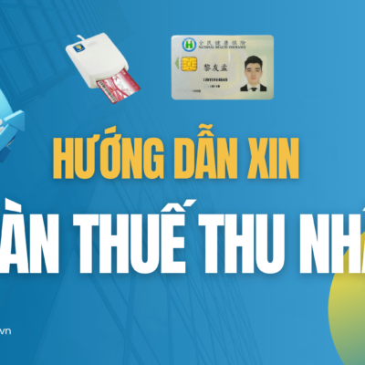 huong dan hoan thue thu nhap ca nhan dai loan online chi tiet tu a z