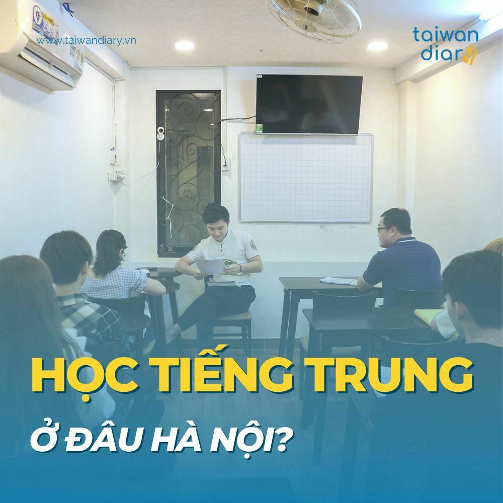 Học trung tâm tiếng Trung ở đâu tại Hà Nội?