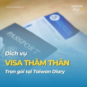 Dịch vụ hồ sơ xin Visa thăm thân tại Đài Loan