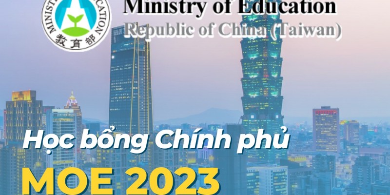 Thông tin Học bổng chính phủ Đài Loan MOE 2023 (Phía Bắc)