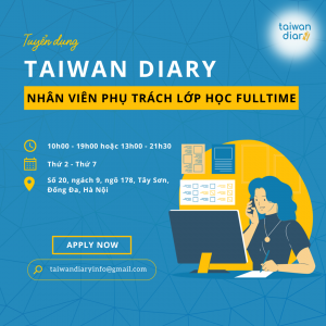 Taiwan Diary tuyển dụng nhân viên Quản lý Lớp học full-time tại Hà Nội 2023
