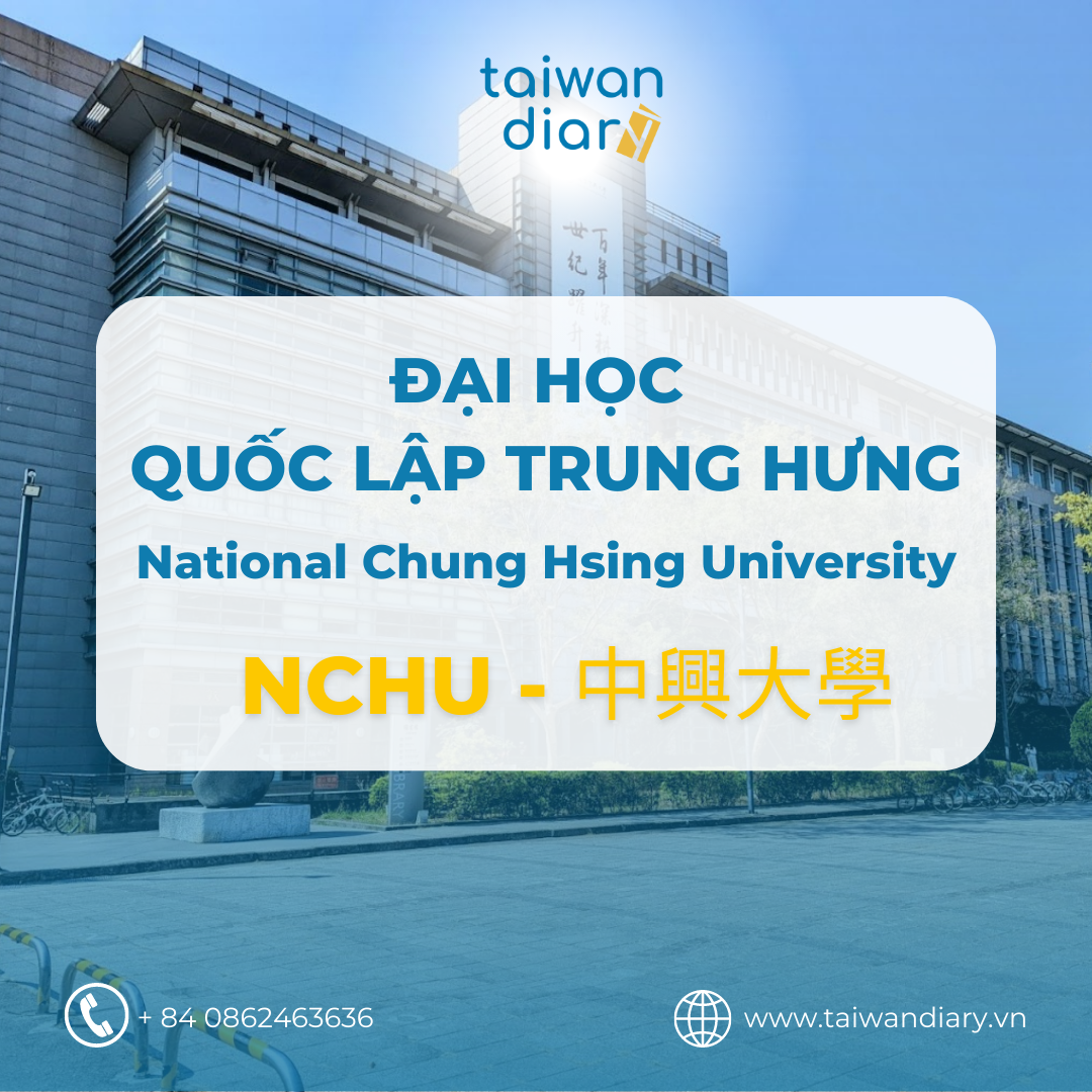 ĐẠI HỌC QUỐC LẬP TRUNG HƯNG: NATIONAL CHUNG HSING UNIVERSITY - 中興大學