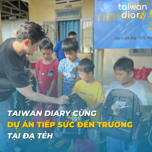 Taiwan Diary Cùng Dự Án Tiếp Sức Đến Trường Tại Đạ Tẻh