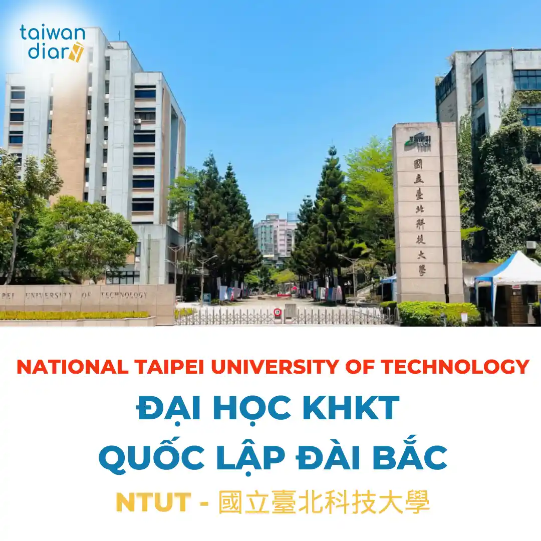 Đại học KHKT Quốc lập Đài Bắc (Taipei Tech) - Ngôi trường xanh bậc nhất Đài Loan 2 Đại học KHKT Quốc lập Đài Bắc - taipei tech