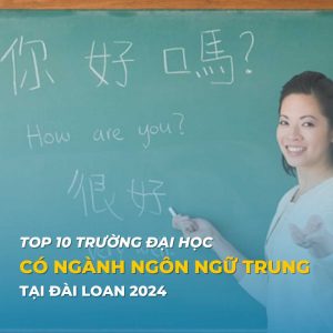 Top 10 trường Đại học có ngành ngôn ngữ Trung