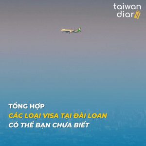 Tổng hợp các loại visa tại Đài Loan