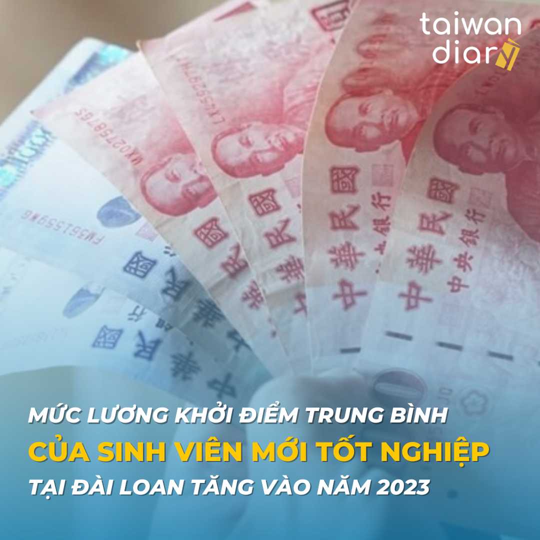 Mức lương khơi điểm trung bình của sinh viên mới tốt nghiệp tại Đài Loan tăng vào năm 2023