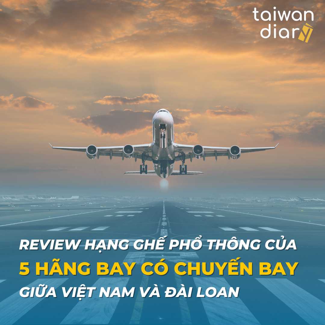Review hạng ghế phổ thông của 5 hãng bay có chuyến bay giữa Việt Nam và Đài Loan