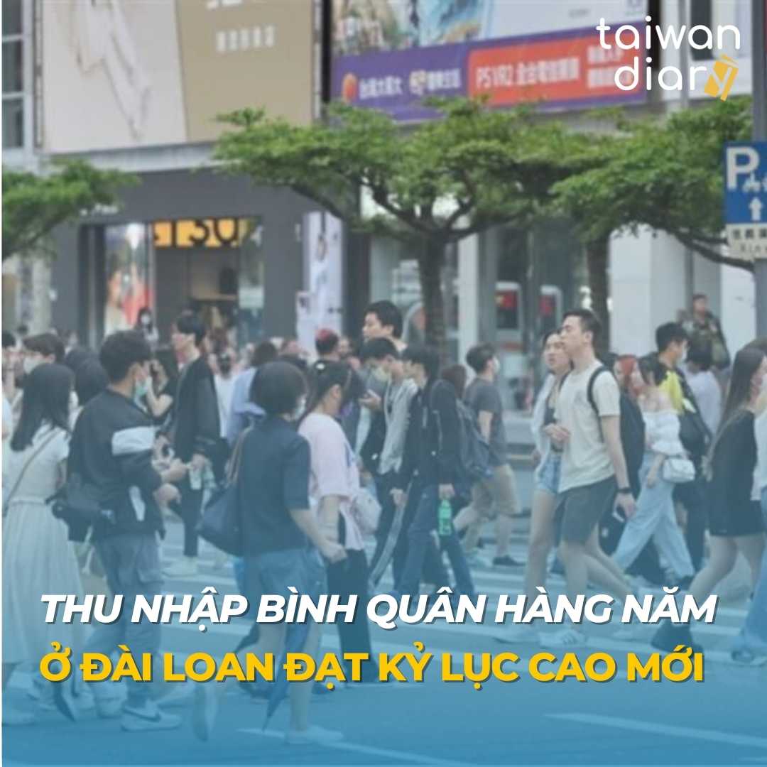 Thu nhập bình quân ở Đài Loan đạt kỷ lục cao mới