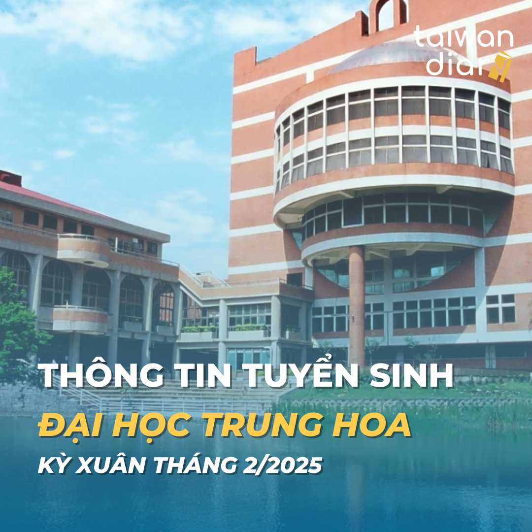 Thông tin tuyển sinh Đại học Trung Hoa kỳ xuân 2025