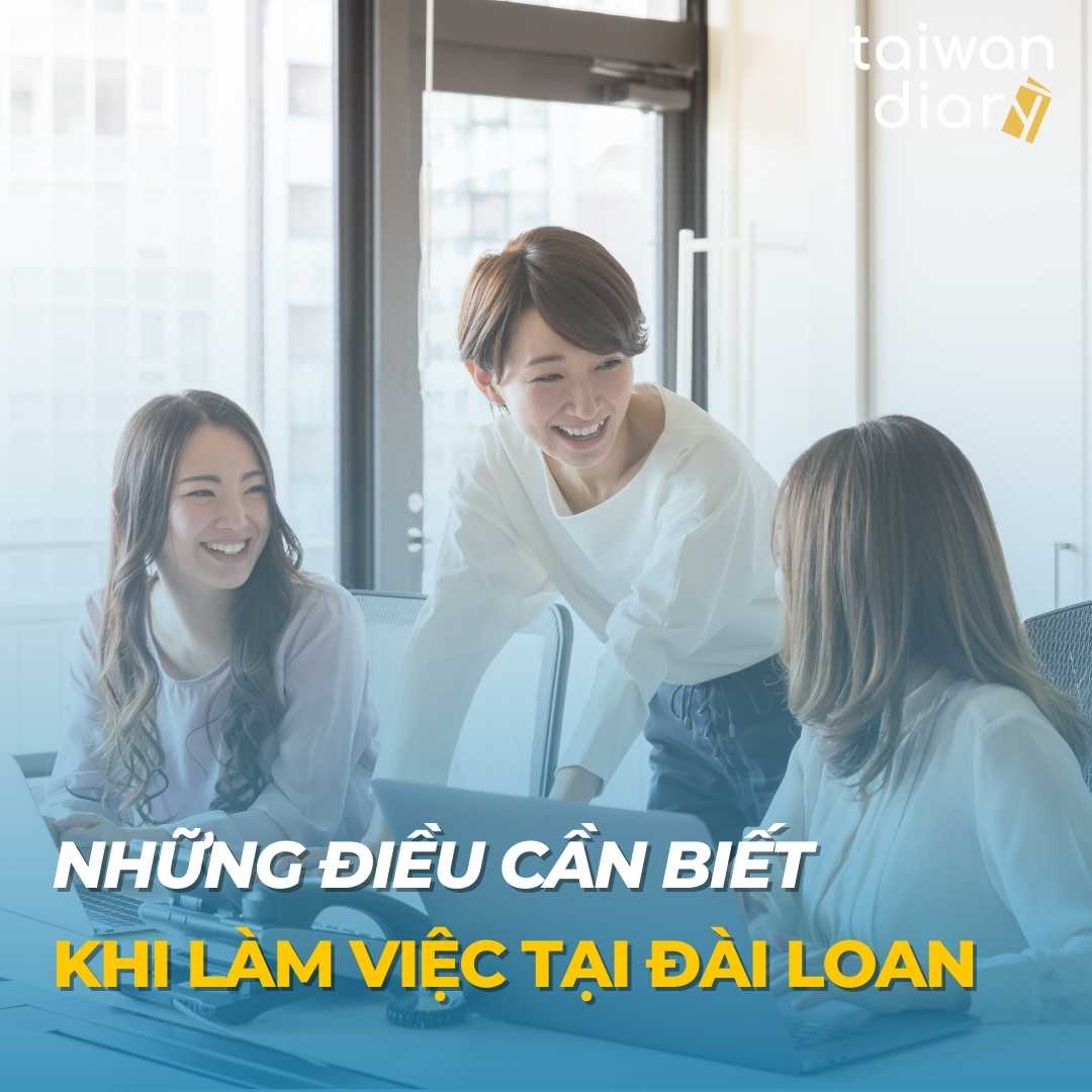 nhung dieu can biet khi lam viec tai dai loan