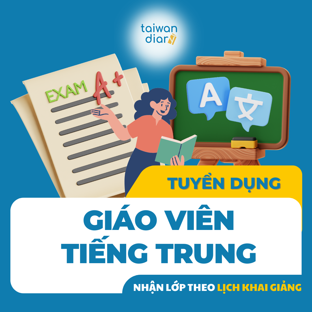 Taiwan Diary tuyển dụng giáo viên tiếng Trung ONLINE và OFFLINE 2025 1 Taiwan Diary tuyển dụng giáo viên Tiếng Trung