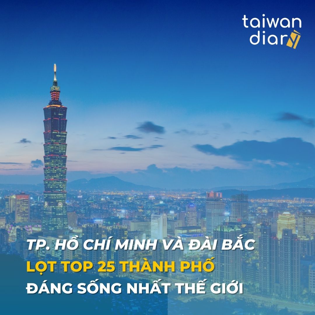 TP. Hồ Chí Minh và Đài Bắc lọt top 25 thành phố đáng sống nhất thế giới