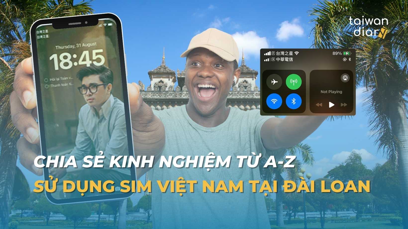Sử Dụng SIM Việt Nam Tại Đài Loan: Chia Sẻ Kinh Nghiệm Từ A-Z 2026 2 Chia sẻ kinh nghiệm sử dụng SIM Việt Nam tại Đài Loan