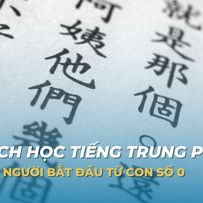 Cách học tiếng Trung phồn thể cho người bắt đầu từ con số 0
