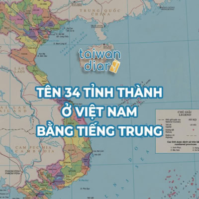 ten tieng trung 34 tinh thanh moi viet nam